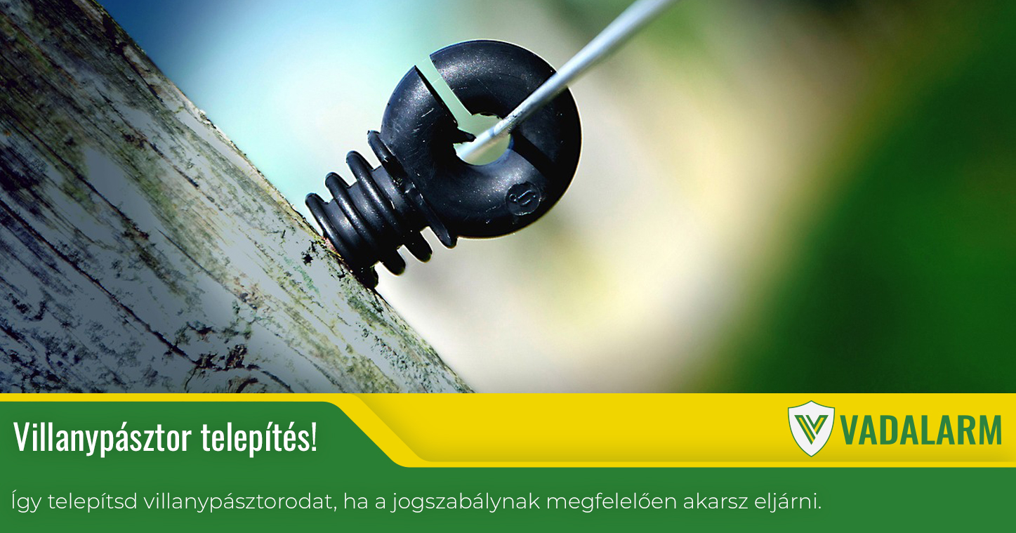 Így telepítsd szabályosan villanypásztorod!