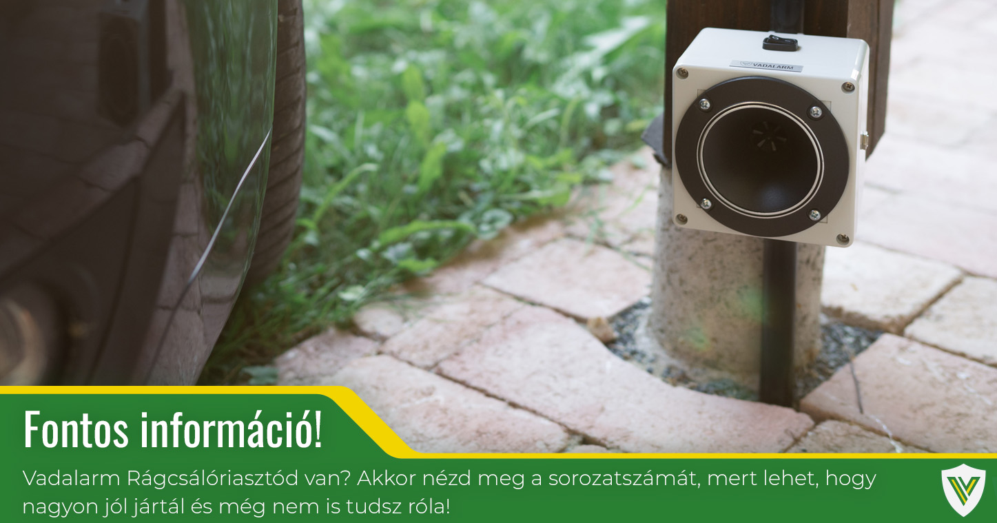 A te rágcsálóriasztódnak mi a sorozatszáma? 